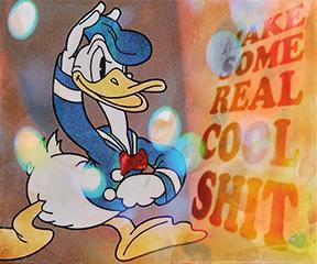 Gemälde von Donald Duck mit dem Schriftzug an der Seite "TAKE SOME REAL COOL SHIT" 